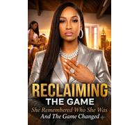 Reclaiming the Game: She Remembered Who She Was and the Game Changed