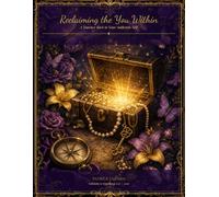 Reclaiming the You Within: A Journey Back to Your Authentic Self