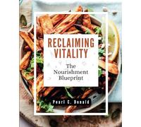RECLAIMING VITALITY: The Nourishment Blueprint