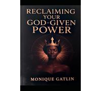 Reclaiming Your God Given Power