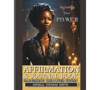 Reclaiming Your P O W E R A : 60-Day Affirmation Journal: Harnessing the P O W E R within