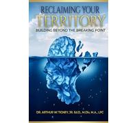 Reclaiming Your Territory: Building Beyond The Breaking Point: 1