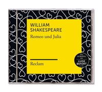 Reclam Hörbücher X Luise Befort X William Shakespe - Shakespeare: Romeo und Julia (Reclam Hörspiel)