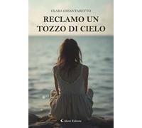 Reclamo un tozzo di cielo
