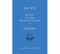 Reclus (761-762): Œuvre poétique V