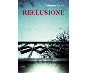 Reclusione di Alessandro Cartoni, 2018, Licosia