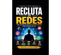 Recluta en Redes: La guía definitiva del Network Marketing Digital