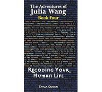 Recoding Your Human Life: 4