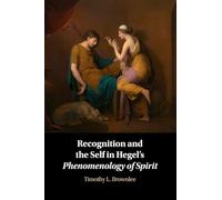 Recognition and the Self in Hegel's Phenomenology of Spirit