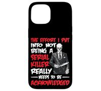 Recognize My Effort Not To Be A Serial Killer - Custodia per iPhone 15