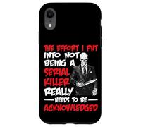 Recognize My Effort Not To Be A Serial Killer - Custodia per iPhone XR