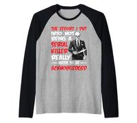 Recognize My Effort Not To Be A Serial Killer - Maglia con Maniche Raglan