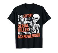 Recognize My Effort Not To Be A Serial Killer ------- Maglietta