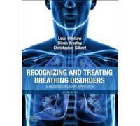 Recognizing and Treating Breathing Disorders: A Multidisciplinary Approach, 2e by Chaitow ND DO (UK), Leon, Gilbert PhD, Christopher, Bradley (2013) Paperback