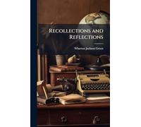 Recollections and Reflections