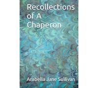 Recollections of A Chaperon