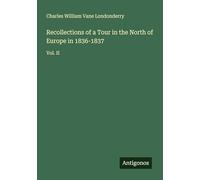 Recollections of a Tour in the North of Europe in 1836-1837: Vol. II