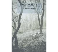 Recollections: Thoughts, Stories, and More of My Life So Far