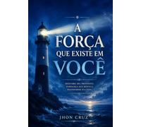 Recomeçar: A Força Que Existe Dentro de Nós: Uma Jornada de Fé, Superação e Transformação Pessoal