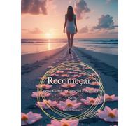 Recomeçar: Como Curar o Coração e Seguir em Frente.: (Edição em Português)