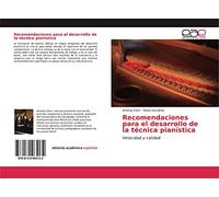 Recomendaciones para el desarrollo de la técnica pianística: Velocidad y calidad