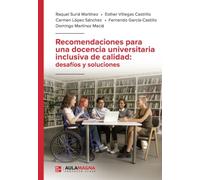 Recomendaciones para una docencia universitaria inclusiva de calidad: desafíos y soluciones