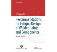 Recommendations for Fatigue Design of Welded Joints and Components