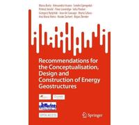 Recommendations for the Conceptualisation, Design and Construction of Energy Geostructures