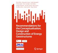 Recommendations for the Conceptualisation, Design and Construction of Energy Geostructures