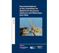 Recommendations of the Committee for Waterfront Structures Harbours and Waterways: EAU 2020