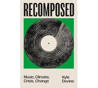 Recomposed: Music, Climate, Crisis, Change