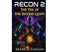 RECON 2: The Veil of the Second Light