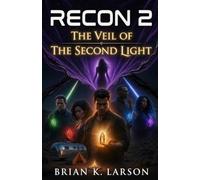 RECON 2: The Veil of the Second Light