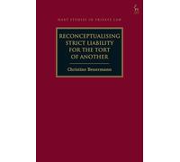 Reconceptualising Strict Liability for the Tort of Another