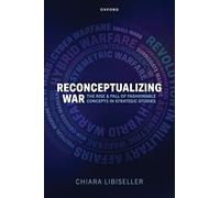 Reconceptualizing War: The Rise and Fall of Fashionable Concepts in Strategic Studies