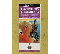 Reconciliatio et Paenitentia: Exhortación apostólica sobre la reconciliación y la penitencia en la misión de la Iglesia de hoy