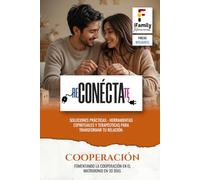 RECONECTATE - Cooperación: FOMENTANDO LA COOPERACIÓN Y EL TRABAJO EN EQUIPO EN 30 DÍAS