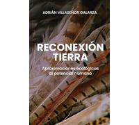 Reconexión Tierra: Aproximaciones ecológicas al potencial humano