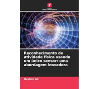 Reconhecimento de atividade física usando um único sensor: uma abordagem inovadora