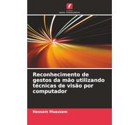 Reconhecimento de gestos da mão utilizando técnicas de visão por computador
