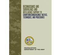 Reconnaissance And Surveillance And Intelligence Support To Counter Reconnaissance: Tactics, Techniques, and Procedures