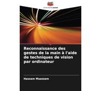 Reconnaissance des gestes de la main à l'aide de techniques de vision par ordinateur