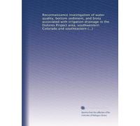 Reconnaissance investigation of water quality, bottom sediment, and biota associated with irrigation drainage in the Dolores Project area, southwestern Colorado and southeastern Utah, 1990-91