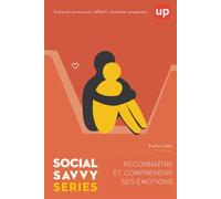 Reconnaître et comprendre ses émotions Social Savvy Series