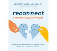 Zach Brittle Laura Heck Reconnect: a Marriage Counselling Workbook (Tascabile)