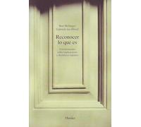 Reconocer lo que es / Acknowledging What Is: Conversaciones sobre implicaciones y desenlaces logrados