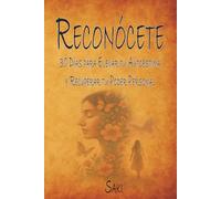 Reconócete: 30 Días para Elevar tu Autoestima y Recuperar tu Poder Personal