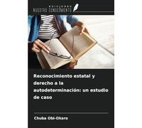 Reconocimiento estatal y derecho a la autodeterminación: un estudio de caso