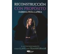 Reconstrucción con Propósito: El autoconocimiento como llave para transformar