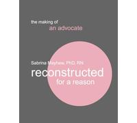 Reconstructed For A Reason: The Making Of An Advocate
